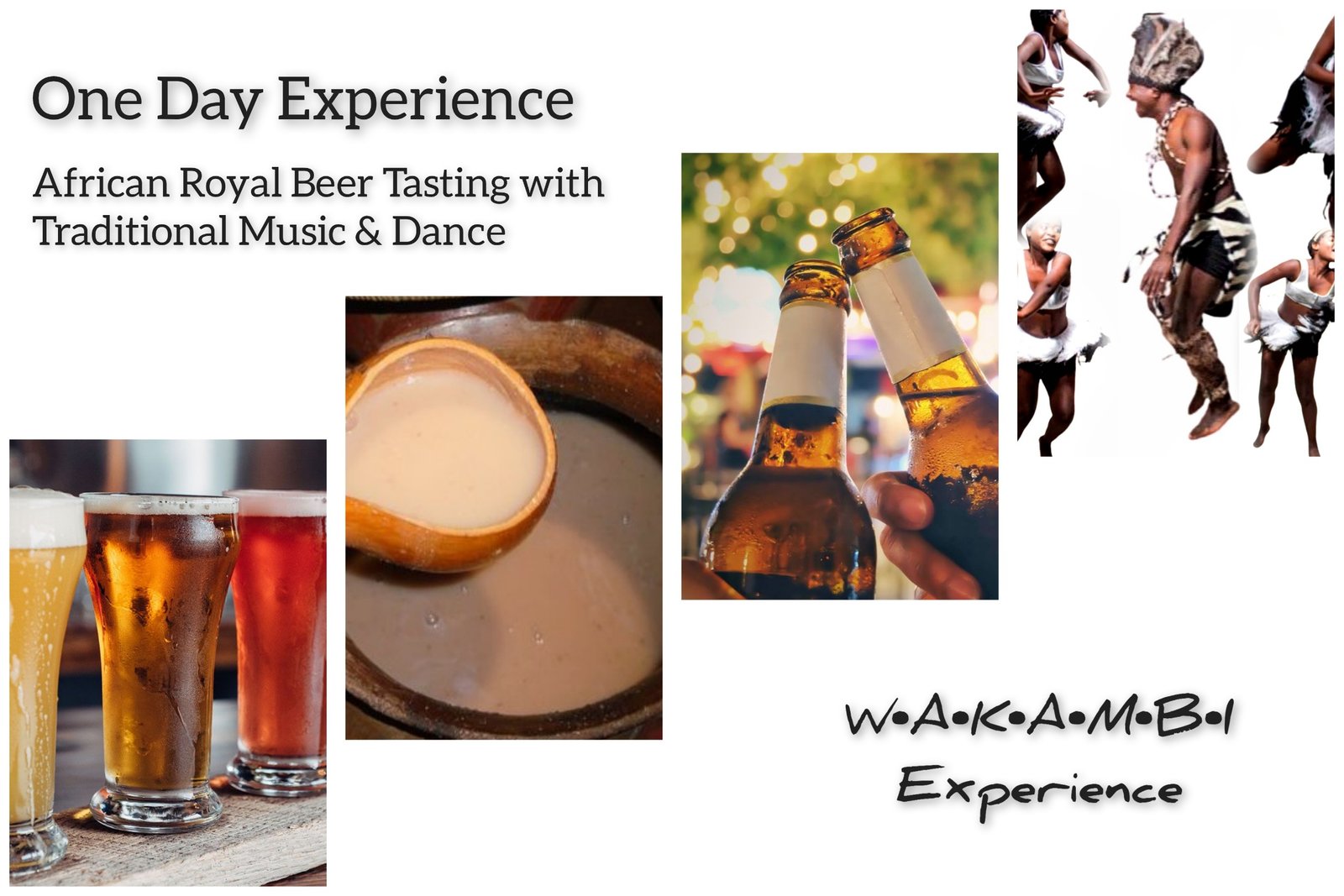 African Royal Beer Tasting with Traditional Music and Dance: Wakambi Experience 